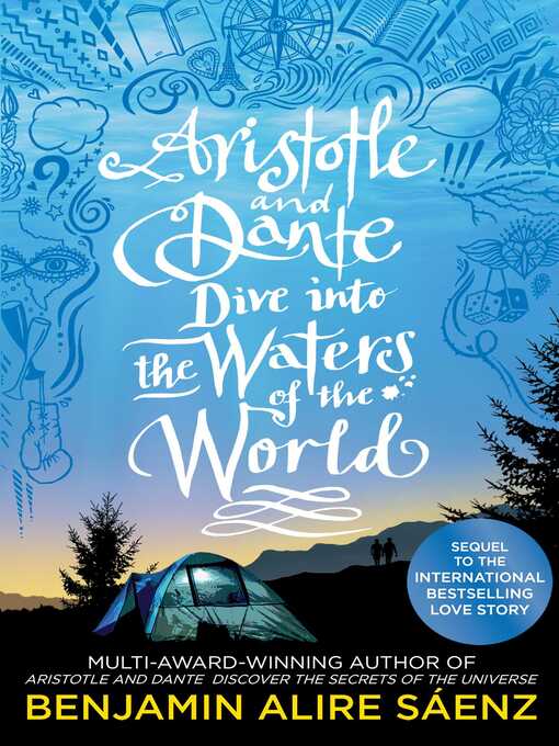 Title details for Aristotle and Dante Dive Into the Waters of the World by Benjamin Alire Sáenz - Wait list